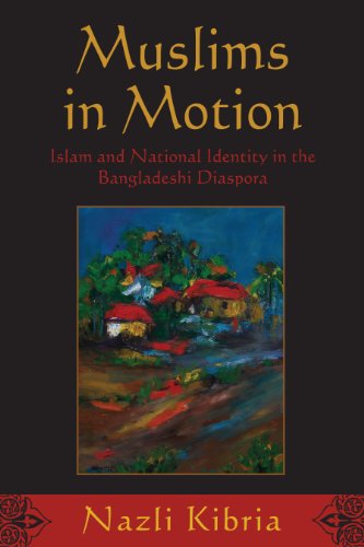 Cover for Nazli Kibria · Muslims in Motion: Islam and National Identity in the Bangladeshi Diaspora (Paperback Book) (2011)