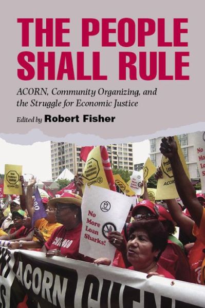 Cover for Robert Fisher · The People Shall Rule: ACORN, Community Organizing, and the Struggle for Economic Justice (Gebundenes Buch) (2009)