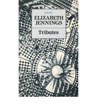 Tributes - Elizabeth Jennings - Livres - Carcanet Press Ltd - 9780856357565 - 1 mars 1989