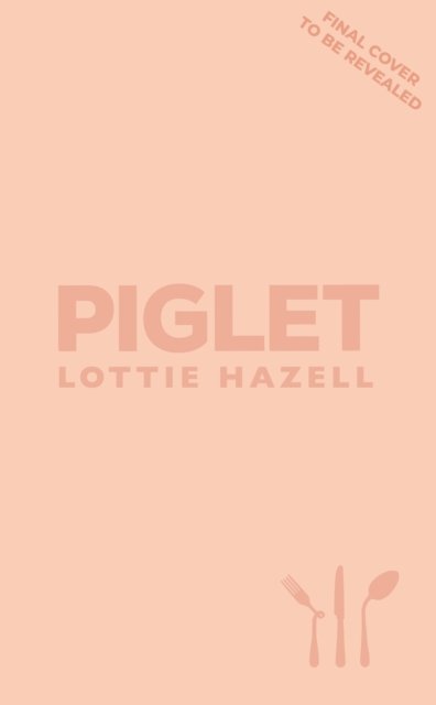 Cover for Lottie Hazell · Piglet (Hardcover Book) (2024)