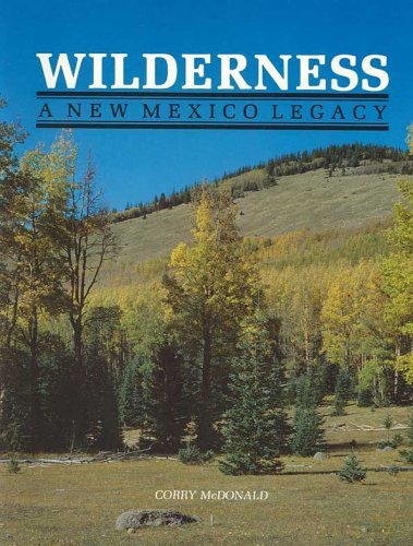 Cover for Corry McDonald · Wilderness, A New Mexico Legacy (Paperback Book) [1st edition] (2016)