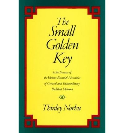 Cover for Thinley Norbu · The Small Golden Key (Taschenbuch) [Shambhala Ed edition] (1993)