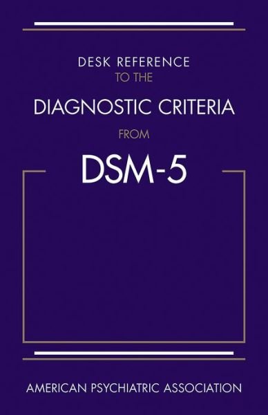Cover for American Psychiatric Association · Desk Reference to the Diagnostic Criteria From DSM-5 (R) (Paperback Bog) (2013)