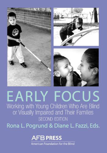 Cover for American Foundation for the Blind · Early Focus: Working with Young Blind and Visually Impaired Children and Their Families (Paperback Book) [2nd edition] (2002)