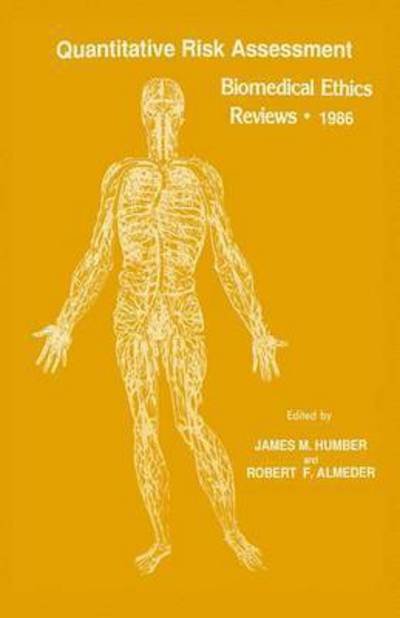 Cover for James M. Humber · Quantitative Risk Assessment: Biomedical Ethics Reviews * 1986 - Biomedical Ethics Reviews (Hardcover Book) [1987 edition] (1987)