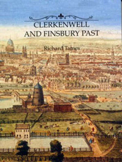 Cover for Richard Tames · Clerkenwell And Finsbury Past (Hardcover Book) (1999)