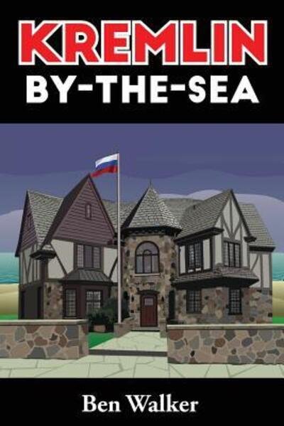 Cover for Ben Walker · Kremlin-By-The-Sea (Paperback Book) (2019)