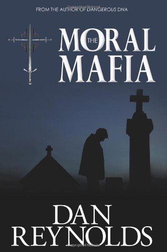 Cover for Dan Reynolds · The Moral Mafia (Paperback Book) (2010)