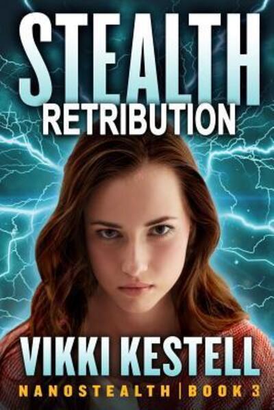 Cover for Vikki Kestell · Stealth Retribution (Nanostealth Book 3) (Paperback Book) (2017)