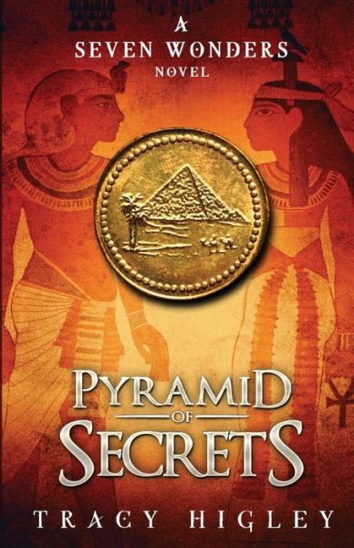 Cover for Tracy Higley · Pyramid of Secrets (Book) (2021)