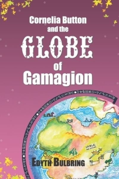 Cover for Edyth Bulbring · Cornelia Button and the Globe of Gamagion (Pocketbok) (2020)