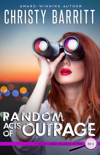 Cover for Christy Barritt · Random Acts of Outrage (Pocketbok) (2018)