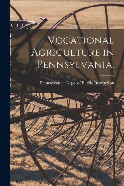 Cover for Pennsylvania Dept of Public Instruc · Vocational Agriculture in Pennsylvania. [microform] (Paperback Book) (2021)