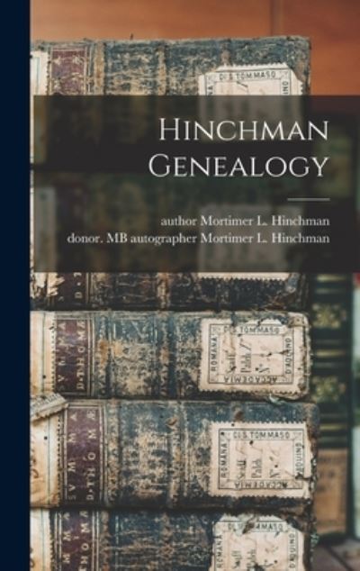 Cover for Mortimer L Author Hinchman · Hinchman Genealogy (Hardcover Book) (2021)