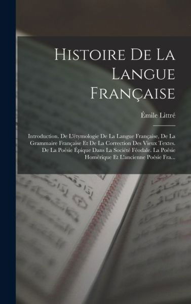 Cover for Émile Littré · Histoire de la Langue Française (Bok) (2022)
