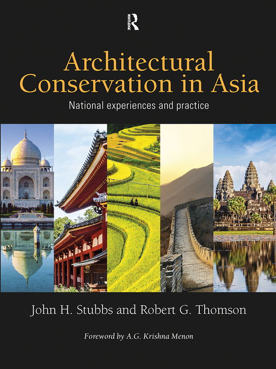 Cover for Stubbs, John H. (Tulane University, USA) · Architectural Conservation in Asia: National Experiences and Practice (Paperback Book) (2021)