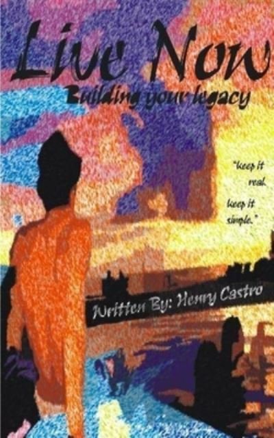 Cover for Coach Henry Castro · Live Now (Paperback Bog) (2024)