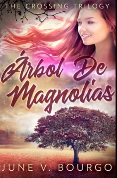 Cover for June V Bourgo · Arbol De Magnolias (Hardcover Book) (2021)