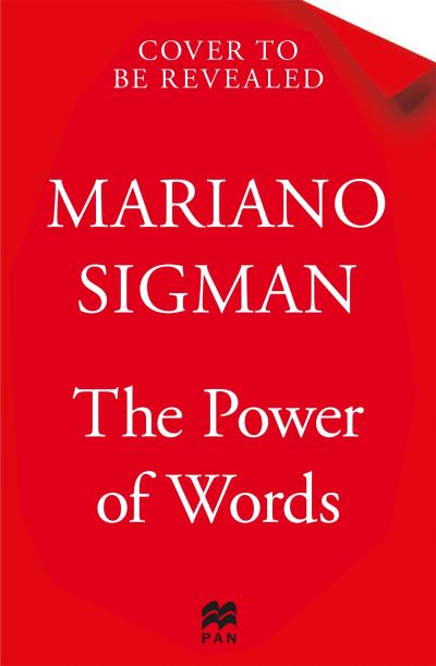 Cover for Mariano Sigman · The Power of Words: How to Speak, Listen and Think Better (Inbunden Bok) (2024)