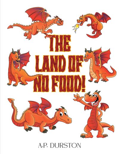 Cover for A.P. Durston · The Land of No Food! (Paperback Book) (2024)