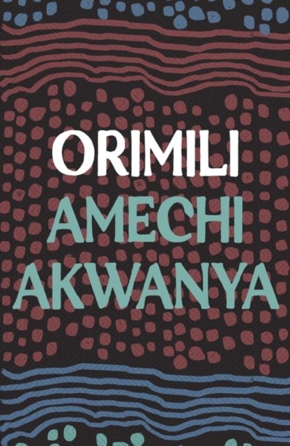 Cover for Amechi Akwanya · Orimili (Paperback Bog) (2023)