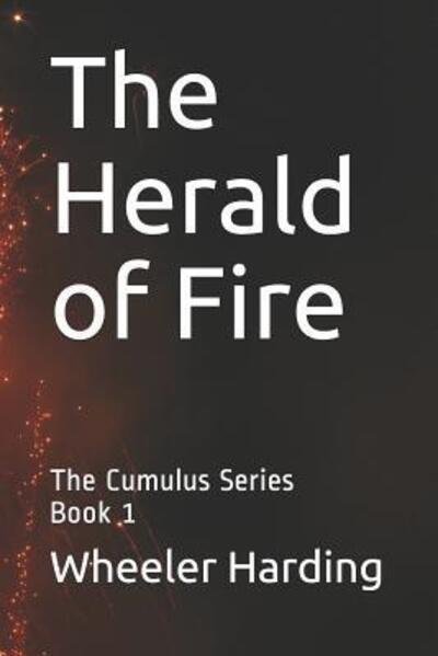 Cover for Wheeler K Harding Jr · The Herald of Fire (Paperback Book) (2019)