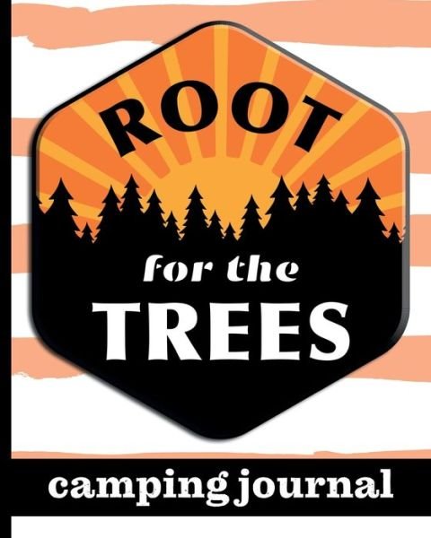 Cover for HJ Designs · Root For The Trees - Camping Journal (Taschenbuch) (2019)