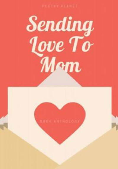 Cover for Poetry Planet · Sending Love To Mom (Pocketbok) (2019)