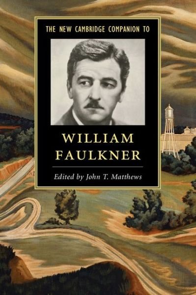 Cover for John Matthews · The New Cambridge Companion to William Faulkner - Cambridge Companions to Literature (Pocketbok) (2015)