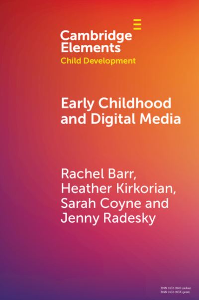 Cover for Barr, Rachel (Georgetown University, Washington DC) · Early Childhood and Digital Media - Elements in Child Development (Paperback Book) (2024)