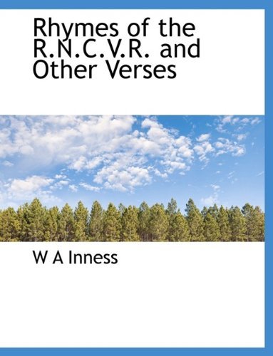 Cover for W A Inness · Rhymes of the R.N.C.V.R. and Other Verses (Taschenbuch) [Large type / large print edition] (2009)