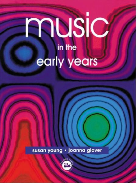 Cover for Glover, Joanna (University of Roehampton, UK) · Music in the Early Years (Hardcover Book) (2016)