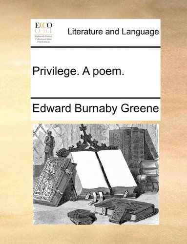 Cover for Edward Burnaby Greene · Privilege. a Poem. (Paperback Book) (2010)