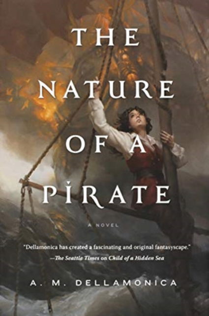 Cover for A M Dellamonica · The Nature of a Pirate - Hidden Sea Tales (Paperback Book) (2016)