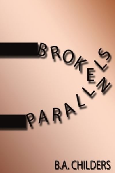 Cover for Barbara Childers · Broken Parallels (Book) (2012)