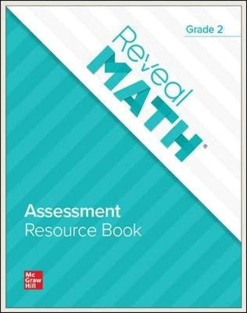 Reveal Math Assessment Resource Book, Grade 2 - Reveal Math Elementary - McGraw Hill - Boeken - McGraw-Hill Education - 9781264210565 - 25 september 2020