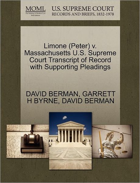 Cover for David Berman · Limone (Peter) V. Massachusetts U.s. Supreme Court Transcript of Record with Supporting Pleadings (Paperback Book) (2011)