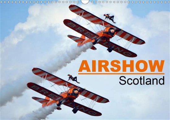Airshow Scotland (Wall Calendar 2 - Brown - Books -  - 9781325559565 - 