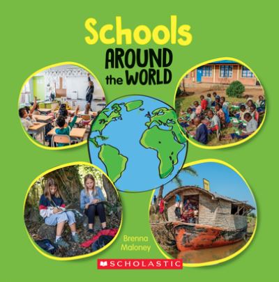 Cover for Brenna Maloney · Schools Around the World (Around the World) - Around the World (Hardcover Book) [Library edition] (2021)