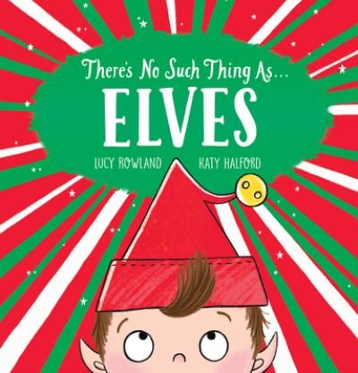 Cover for Lucy Rowland · There's No Such Thing As... Elves (Bok) (2023)