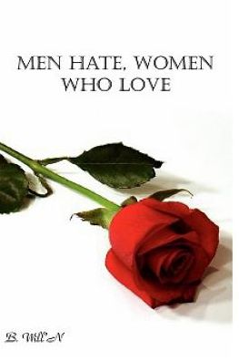 Cover for B. Will'N · Men Hate, Women Who Love (Paperback Book) (2016)