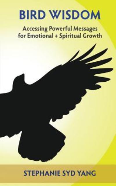 Cover for Stephanie Syd Yang · Bird Wisdom (Paperback Book) (2017)