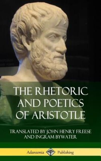 Cover for Aristotle · The Rhetoric and Poetics of Aristotle (Innbunden bok) (2018)
