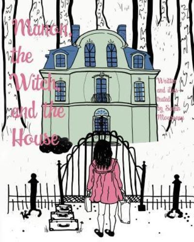 Cover for Sarah Mousseau · Manon, the Witch, and the House (Paperback Book) (2021)