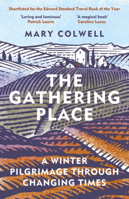 Mary Colwell · The Gathering Place: A Winter Pilgrimage Through Changing Times (Paperback Book) (2024)