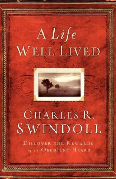 Cover for Charles R. Swindoll · CU A Life Well Lived (Paperback Book) (2012)