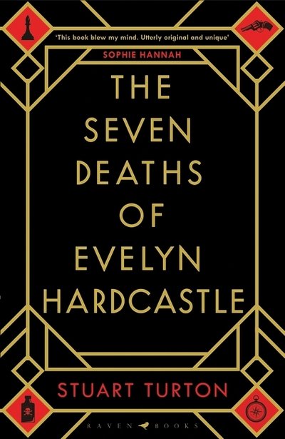The Seven Deaths of Evelyn Hardcastle: from the bestselling author of The Seven Deaths of Evelyn Hardcastle and The Last Murder at the End of the World - Stuart Turton - Książki - Bloomsbury Publishing PLC - 9781408889565 - 8 lutego 2018