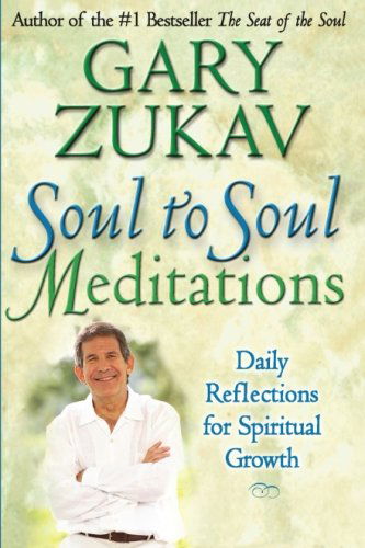 Cover for Gary Zukav · Soul to Soul Meditations: Daily Reflections for Spiritual Growth (Pocketbok) (2008)