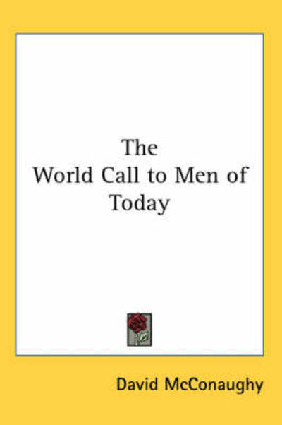 Cover for David Mcconaughy · The World Call to men of Today (Paperback Book) (2005)