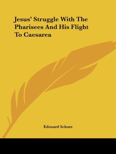 Cover for Edouard Schure · Jesus' Struggle with the Pharisees and His Flight to Caesarea (Paperback Book) (2005)